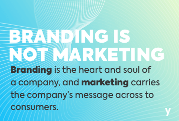 Branding is not marketing.