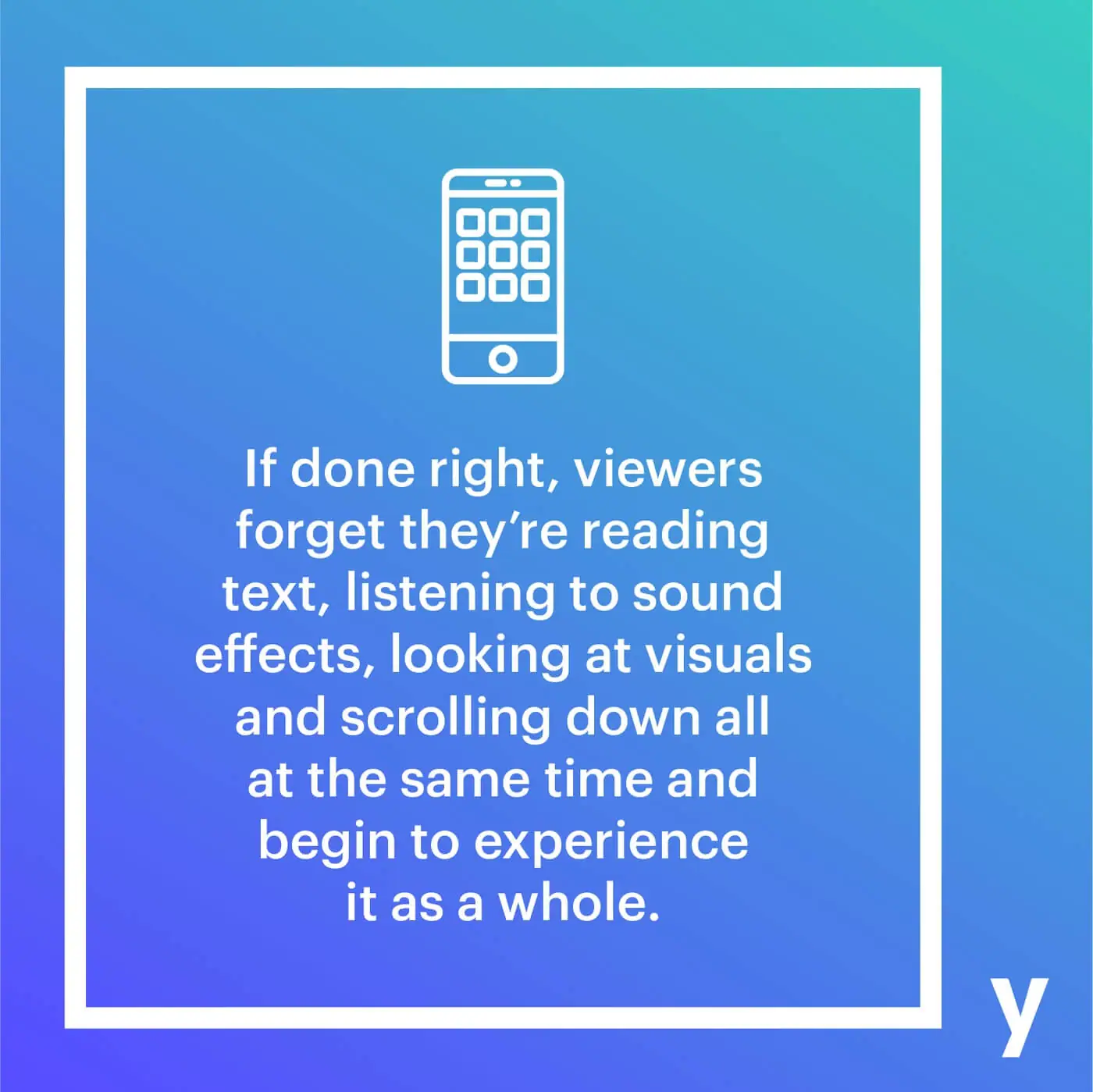A blue background with a quote that says viewers forget they're reading text, listening to sounds, and seeing visual effects.